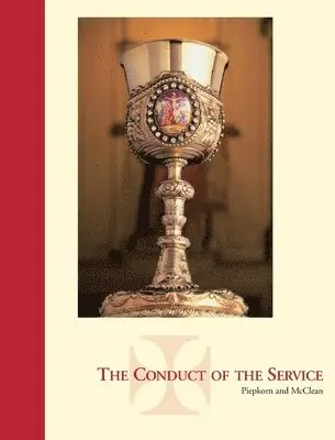 Arthur Piepkorn, Charles McClean - Conduct of the Service, Häftad. Tillgänglighet: Lägg i varukorg