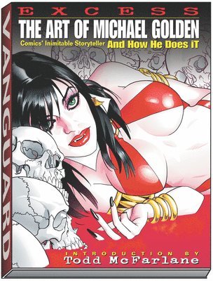 Excess: The Art of Michael Golden av Michael Golden, Renee Witterstaetter, Golden Michael, Witterstaetter Renee
