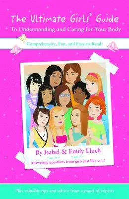 Isabel B. Lluch - Ultimate Girls' Guide to Understanding and Caring for Your Body, Häftad. Tillgänglighet: Tillfälligt slut