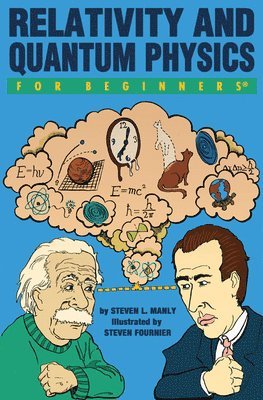 Steven L. Manly - Relativity and Quantum  Physics for Beginners, Häftad