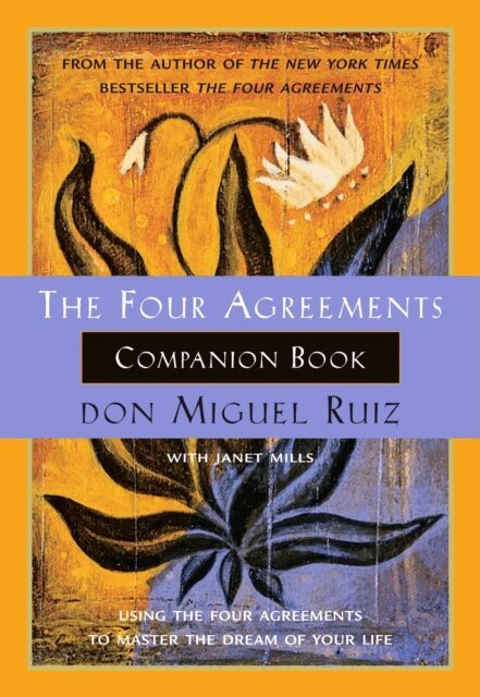 Janet Mills, Don Miguel Ruiz - Four Agreements Companion Book, E-bok