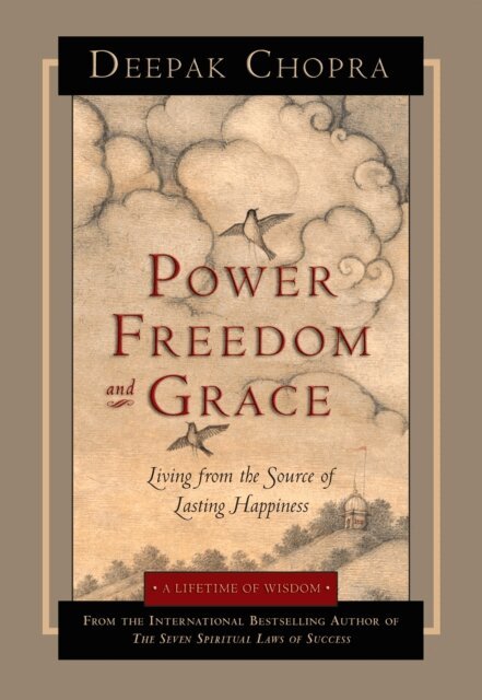 M.D. Deepak Chopra - Power, Freedom, and Grace, E-bok