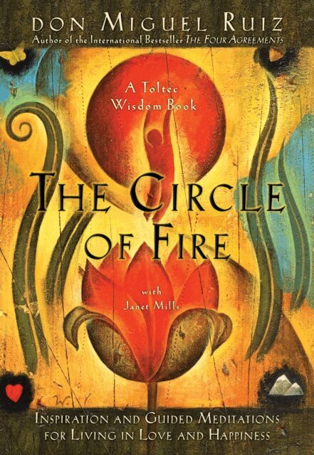 Janet Mills, Don Miguel Ruiz - Circle of Fire, E-bok