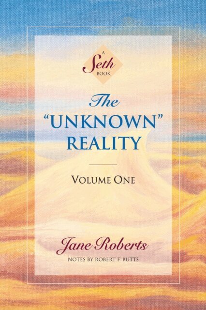 Jane Roberts - Unknown Reality, Volume One, E-bok