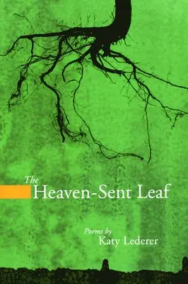 Katy Lederer - The Heaven-Sent Leaf, Häftad. Tillgänglighet: Lägg i varukorg