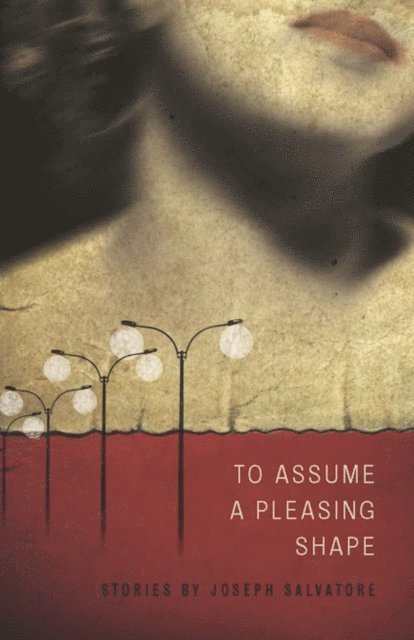 Joseph Salvatore - To Assume a Pleasing Shape, E-bok