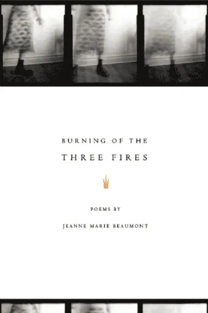 Jeanne Marie Beaumont - Burning of the Three Fires, E-bok. Tillgänglighet: Lägg i varukorg