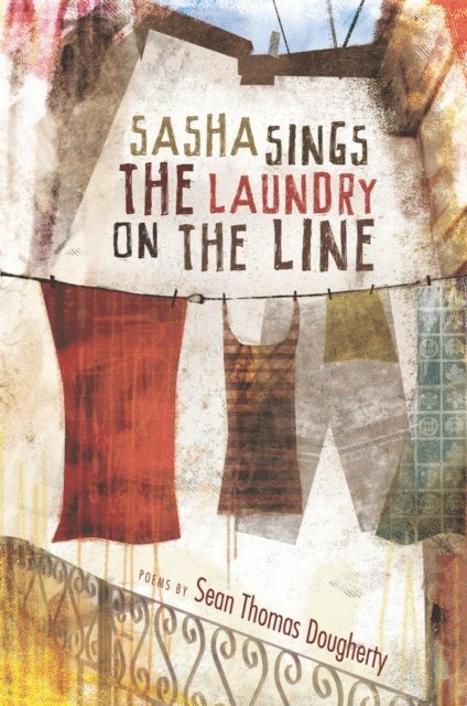 Sean Thomas Dougherty - Sasha Sings the Laundry on the Line, E-bok