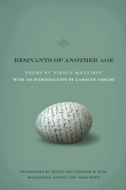 Nikola Madzirov - Remnants of Another Age, E-bok