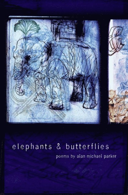 Alan Michael Parker - Elephants & Butterflies, E-bok