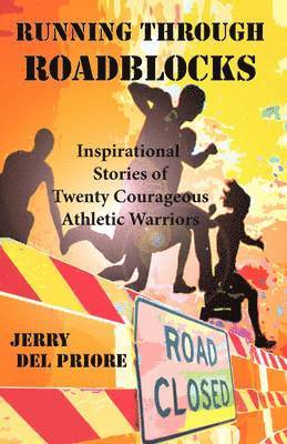 Jerry Del Priore - Running Through Roadblocks, Häftad