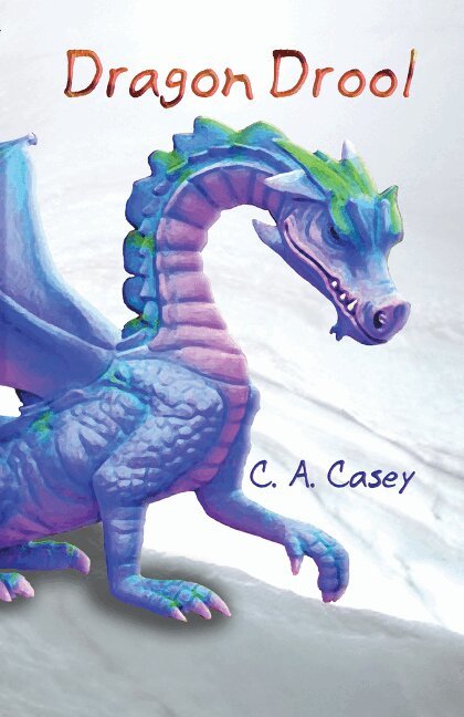 C.A. Casey - Dragon Drool, Häftad