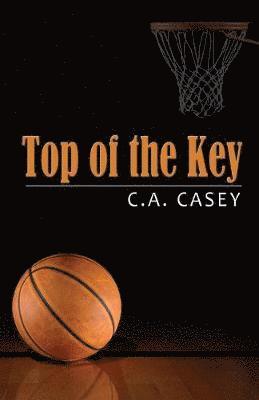 C.A. Casey - Top of the Key, Häftad