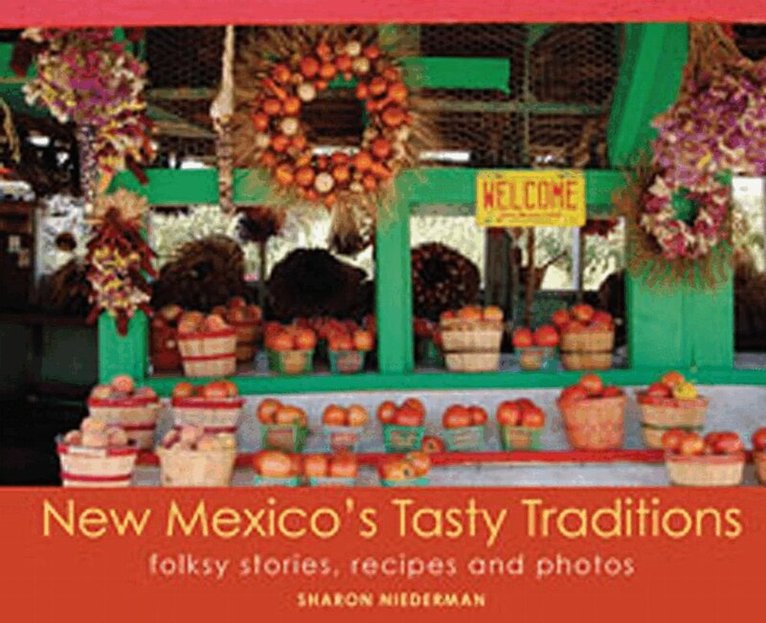 Sharon Niederman - New Mexico's Tasty Traditions, Häftad. Tillgänglighet: Tillfälligt slut