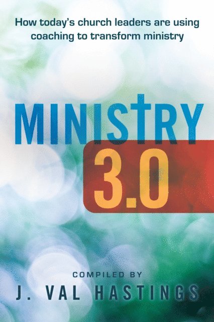 J. Val Hastings - Ministry 3.0, E-bok
