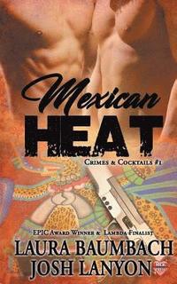 Mexican Heat #1 Crimes&Cocktails Series