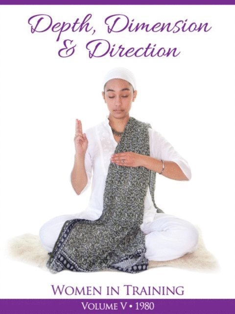 PhD Yogi Bhajan - Depth, Dimension and Direction, E-bok
