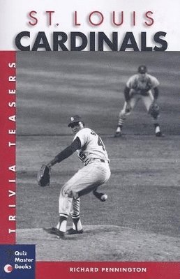 Richard Pennington - St. Louis Cardinals Trivia Teasers, Häftad. Tillgänglighet: Tillfälligt slut