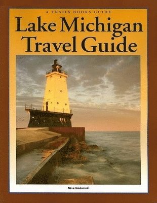 Nina Gadomski - Lake Michigan Travel Guide, Häftad. Tillgänglighet: Tillfälligt slut