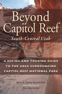 Rick Stinchfield, Lynne Stinchfield - Beyond Capitol Reef, Häftad