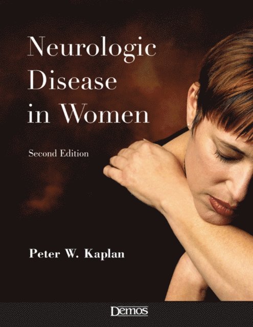 MD Peter W. Kaplan - Neurologic Disease in Women, E-bok