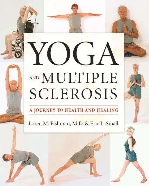 Eric L. Small, MD Loren M. Fishman - Yoga and Multiple Sclerosis, E-bok. Tillgänglighet: Lägg i varukorg