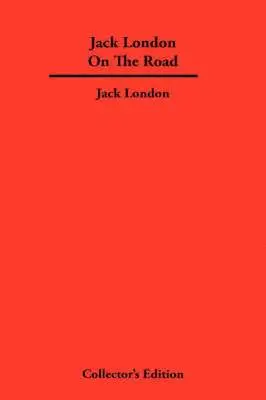 Jack London - Jack London On The Road, Inbunden. Tillgänglighet: Lägg i varukorg