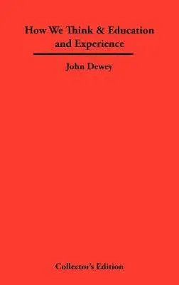 John Dewey - How We Think & Education and Experience, Inbunden. Tillgänglighet: Lägg i varukorg