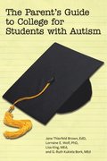 The Parents Guide to College for Students on the Autism Spectrum