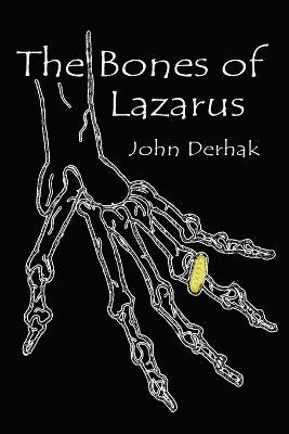 John Derhak - Bones of Lazarus, Häftad