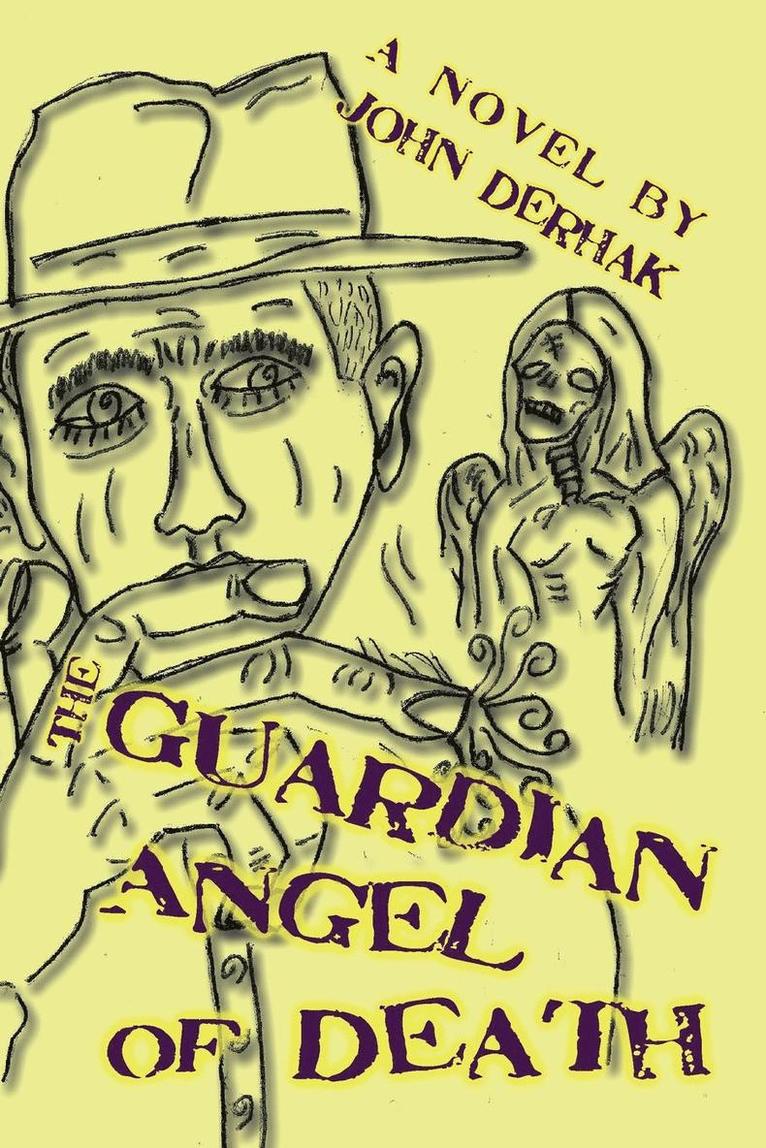 John Derhak - Guardian Angel of Death, Häftad
