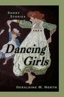 Geraldine M North - Dancing Girls, Häftad