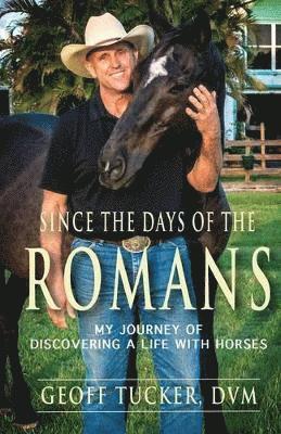 Geoff Tucker DVM - Since the Days of the Romans, Häftad