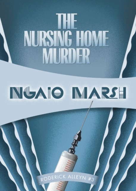 Ngaio Marsh - Nursing Home Murder, E-bok