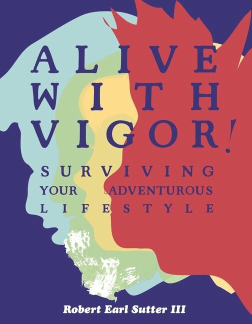 Robnoxious Sutter, Robert Wildwood - Alive With Vigor!, Häftad. Tillgänglighet: Lägg i varukorg