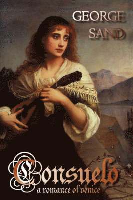 George Sand - Consuelo, Inbunden