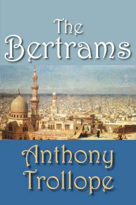 Anthony Trollope - Bertrams, Inbunden