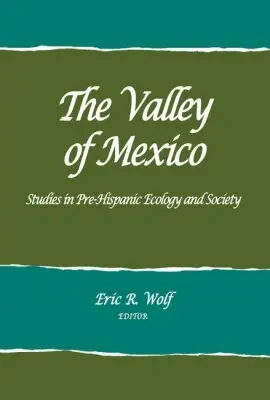Eric R. Wolf - Valley of Mexico, Häftad. Tillgänglighet: Tillfälligt slut