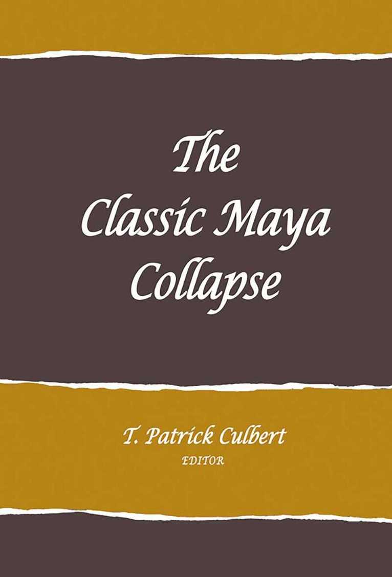 T. Patrick Culbert - Classic Maya Collapse, Häftad. Tillgänglighet: Tillfälligt slut