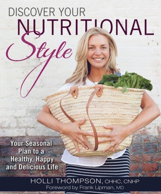 Holli Thompson - Discover Your Nutritional Style, E-bok