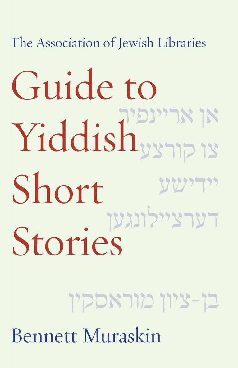Bennett Muraskin - Association of Jewish Libraries Guide to Yiddish Short Stories, Häftad