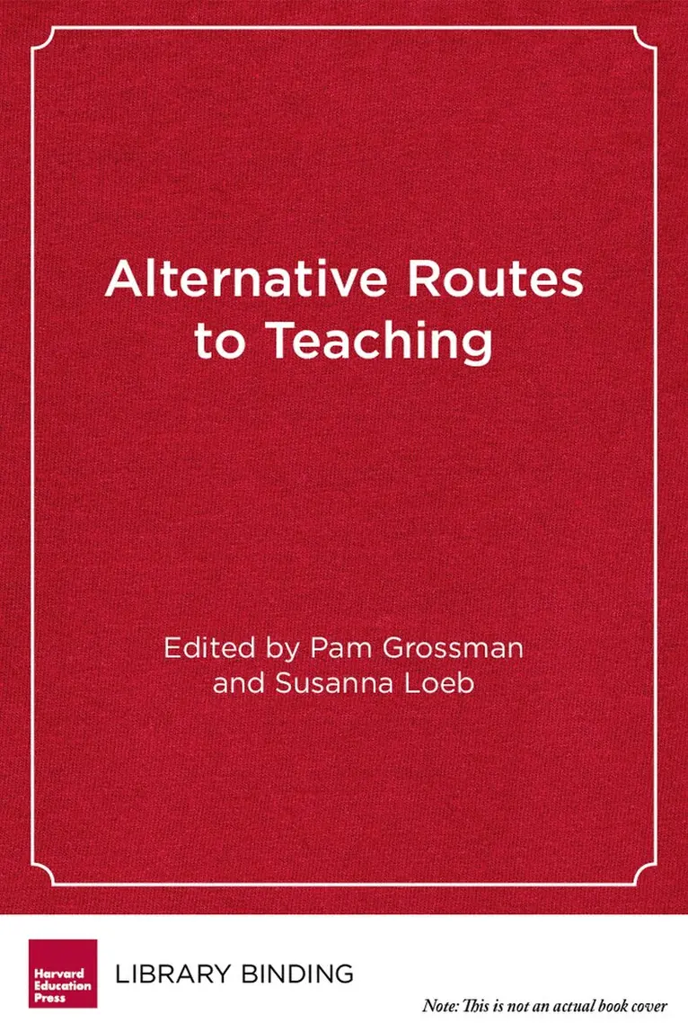 Pam Grossman, Susanna Loeb - Alternative Routes to Teaching, Inbunden. Tillgänglighet: Tillfälligt slut