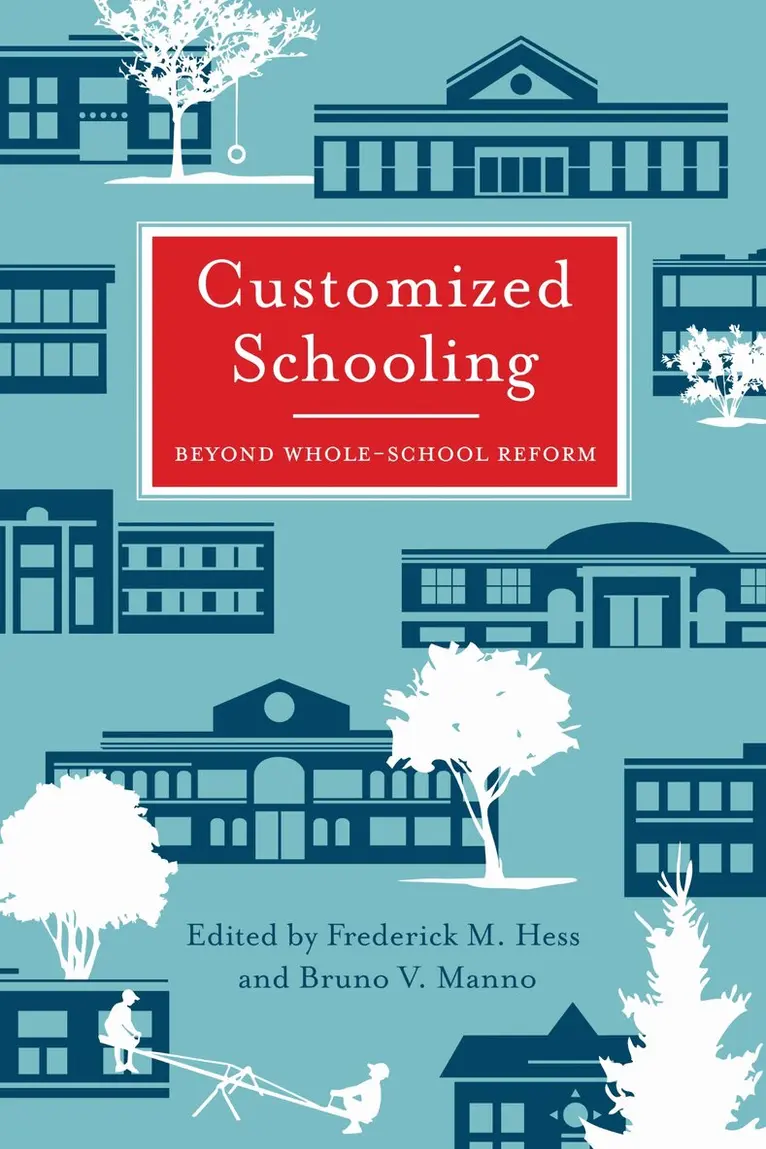 Frederick M. Hess - Customized Schools, Häftad. Tillgänglighet: Lägg i varukorg