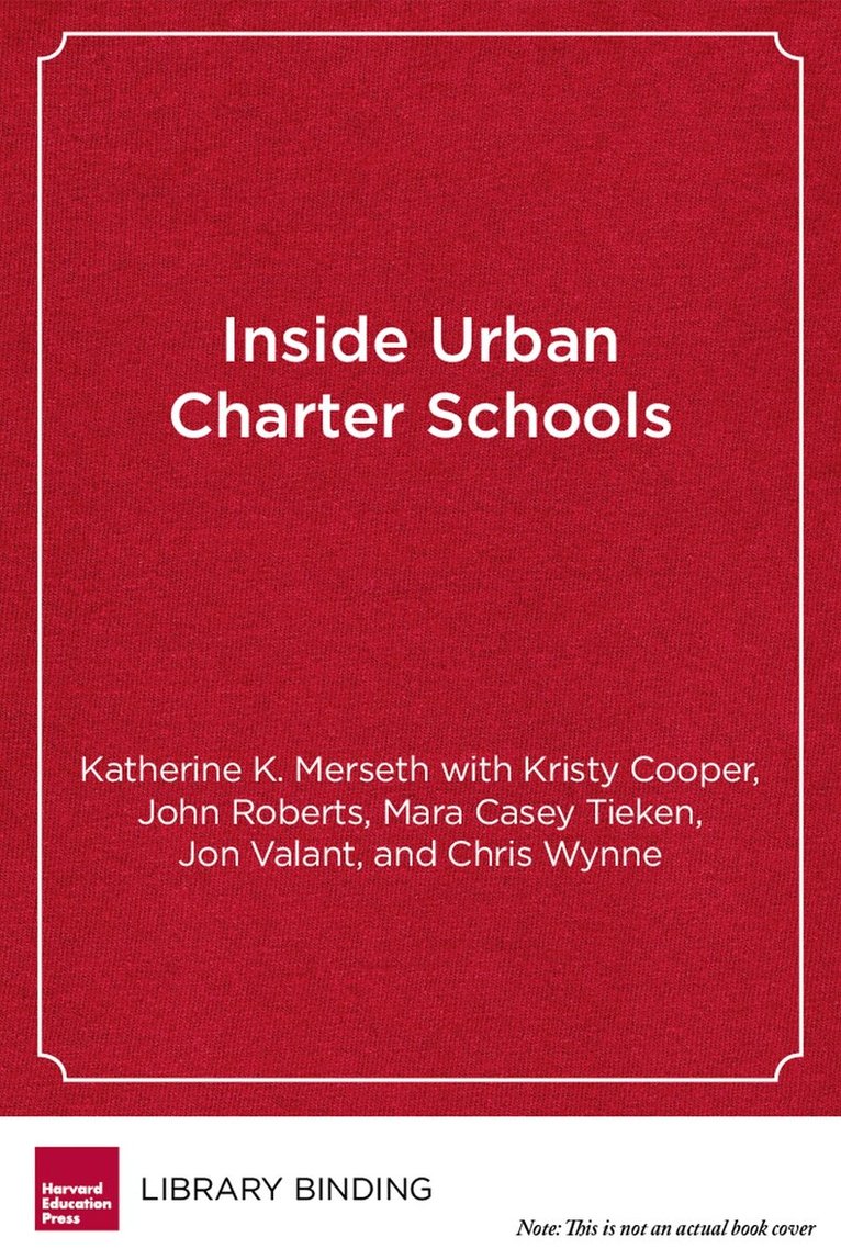 Katherine K. Merseth, Kristy Cooper, John Roberts - Inside Urban Charter Schools, Inbunden. Tillgänglighet: Tillfälligt slut
