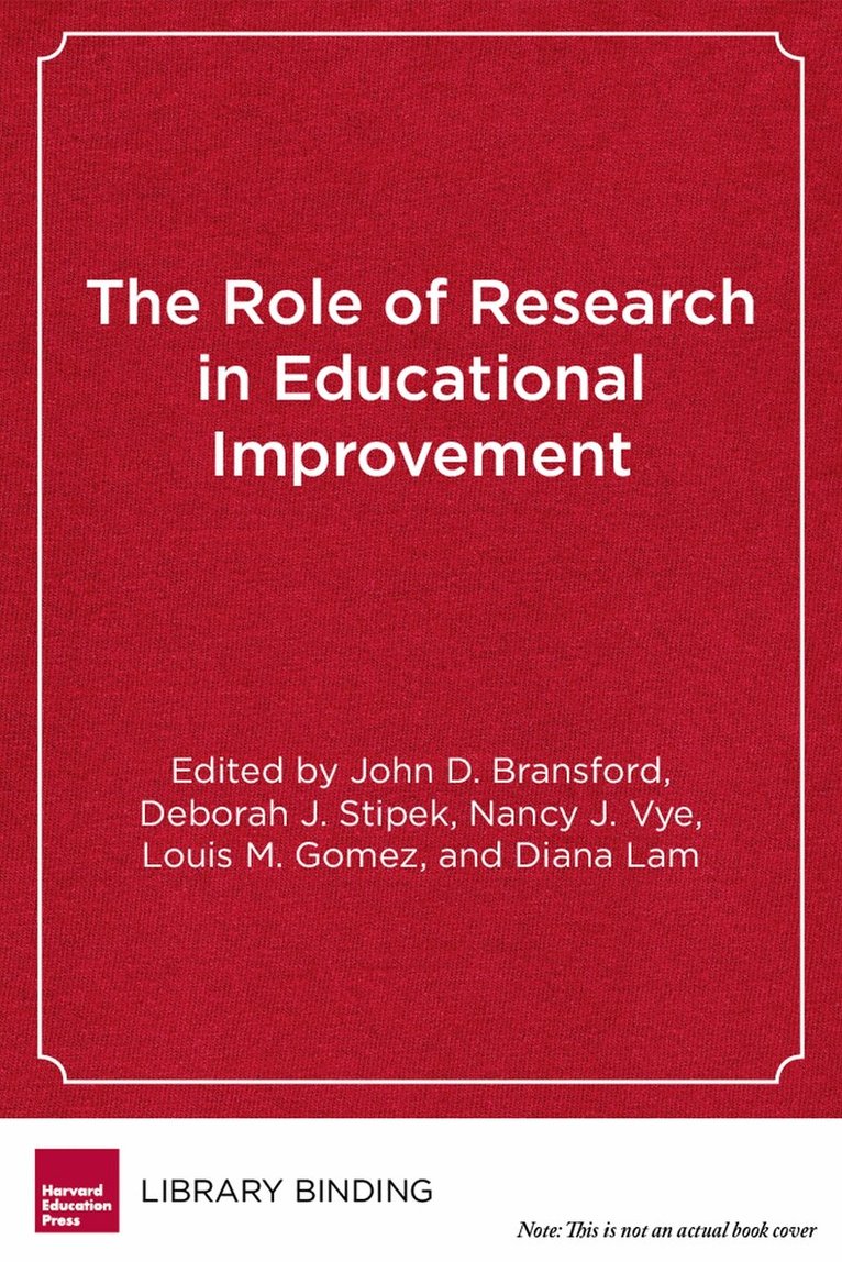 John D. Bransford, Deborah J. Stipek, Nancy J. Vye, Louis M. Gomez, Diana Lam - Role of Research in Educational Improvement, Inbunden. Tillgänglighet: Tillfälligt slut