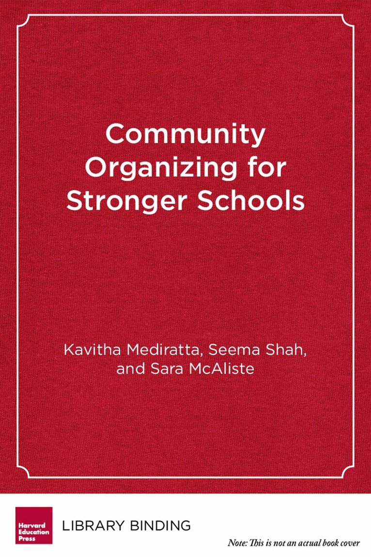 Kavitha Mediratta, Seema Shah, Sara McAlister - Community Organizing for Stronger Schools, Inbunden. Tillgänglighet: Tillfälligt slut