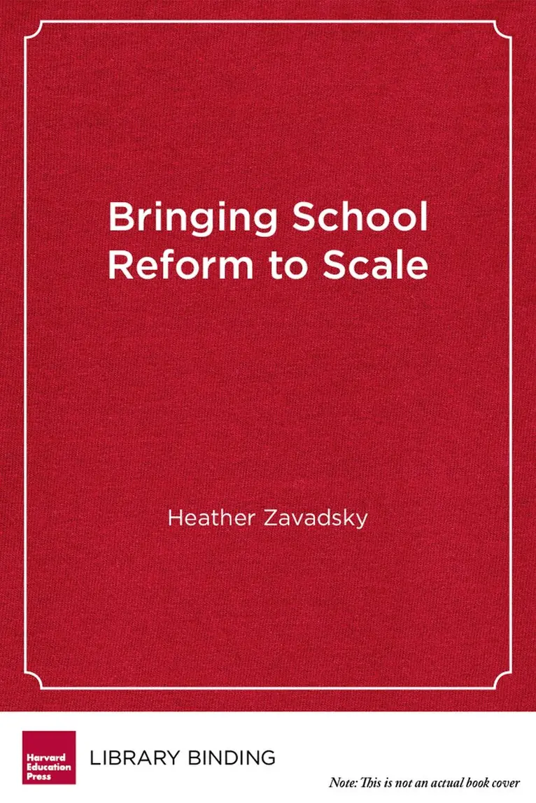 Heather Zavadsky - Bringing School Reform to Scale, Inbunden. Tillgänglighet: Tillfälligt slut