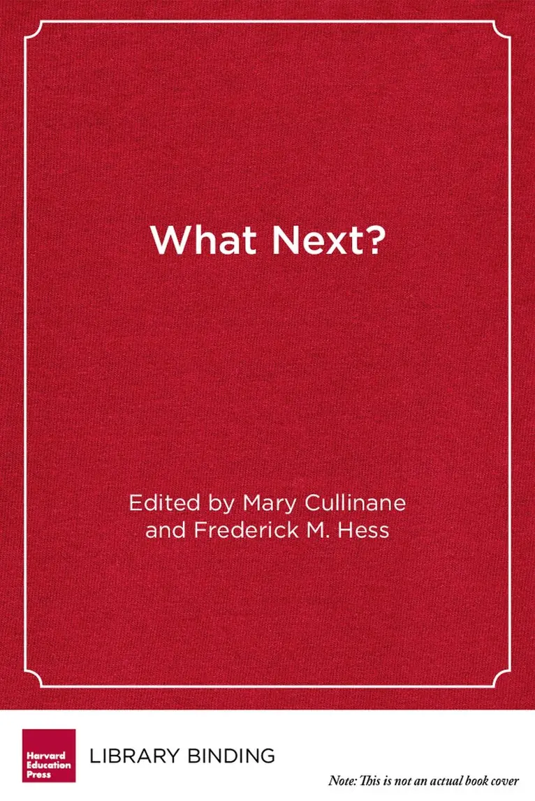 Mary Cullinane, Frederick M. Hess - What Next?, Inbunden. Tillgänglighet: Tillfälligt slut
