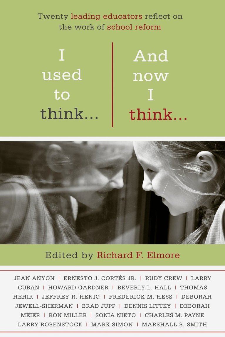 Richard F. Elmore - I Used to Think…and Now I Think…, Häftad. Tillgänglighet: Lägg i varukorg