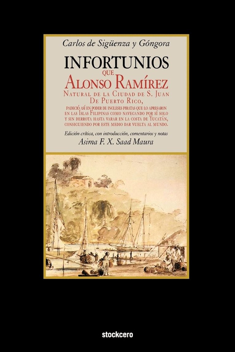 Carlos de Siguenza y Gongora, Asima F.X. Saad-Maura - Infortunios De Alonso Ramirez, Häftad
